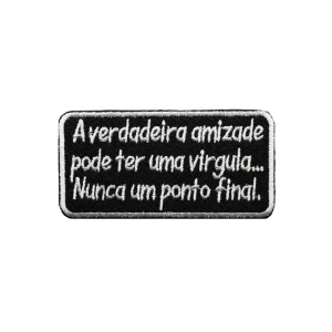 A verdadeira amizade pode ter uma vírgula… Nunca um ponto final.